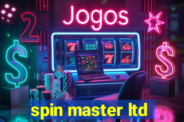 spin master ltd