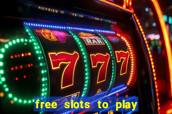 free slots to play no download