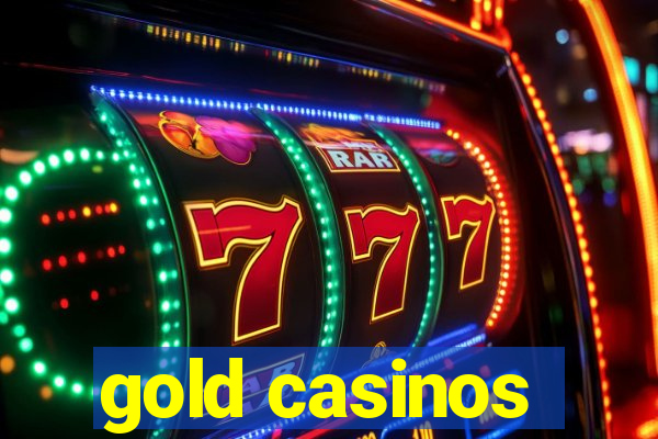 gold casinos