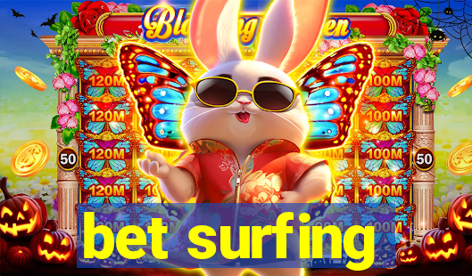 bet surfing