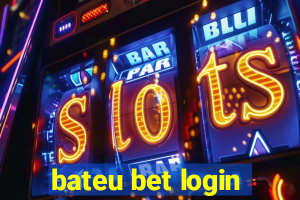 bateu bet login