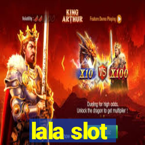 lala slot