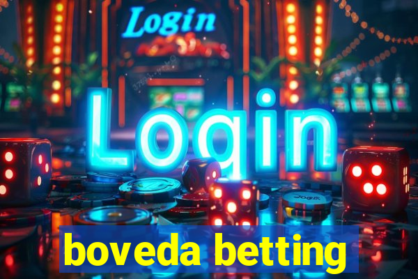 boveda betting