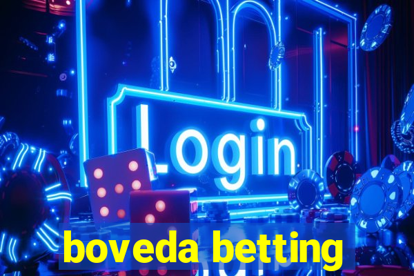 boveda betting