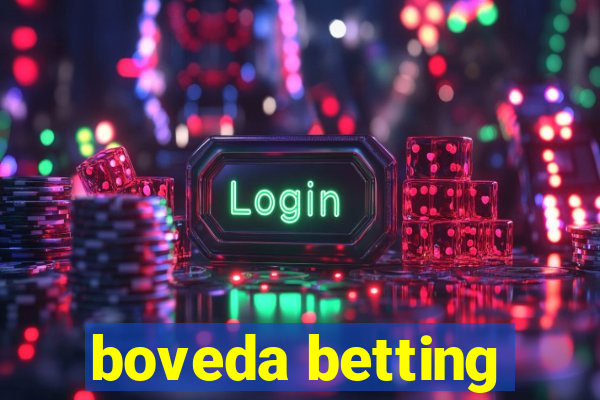 boveda betting