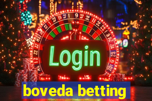 boveda betting