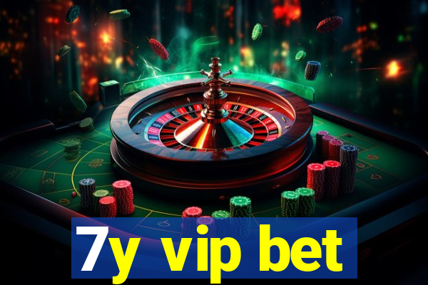 7y vip bet