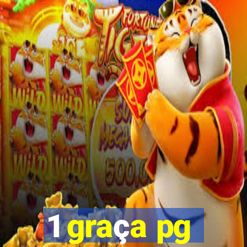 1 graça pg