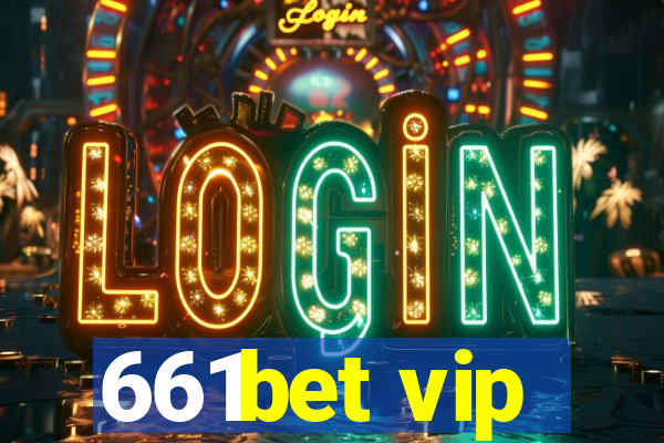 661bet vip