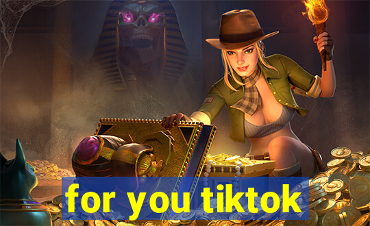 for you tiktok