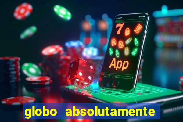 globo absolutamente sobretudo 2019