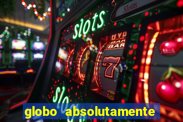 globo absolutamente sobretudo 2019