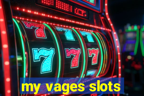 my vages slots