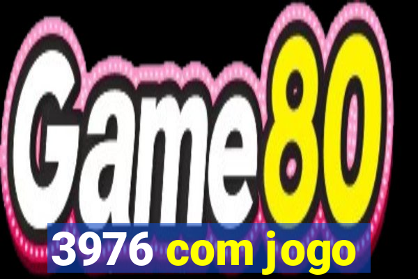 3976 com jogo