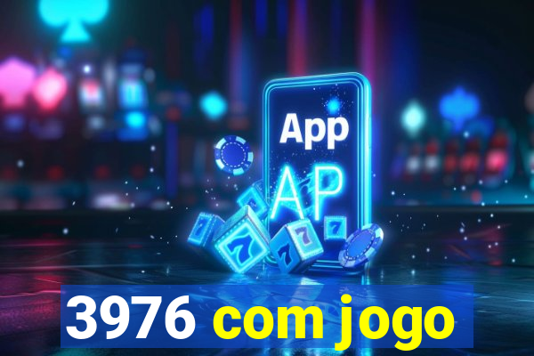 3976 com jogo