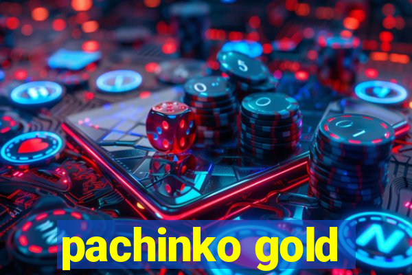 pachinko gold