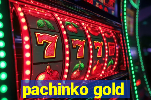 pachinko gold