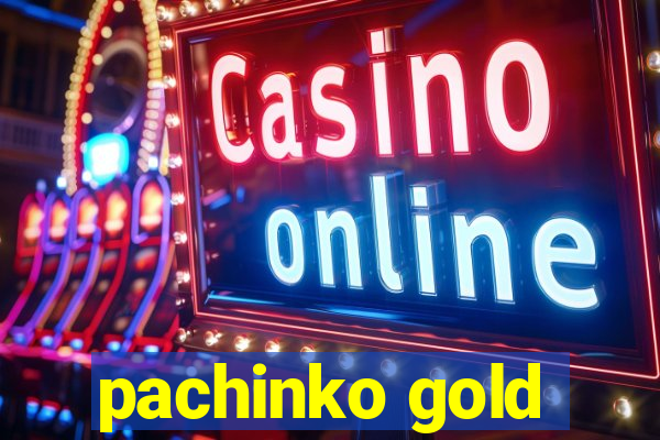 pachinko gold