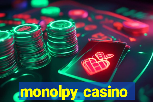 monolpy casino