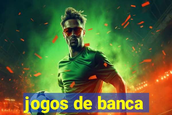 jogos de banca