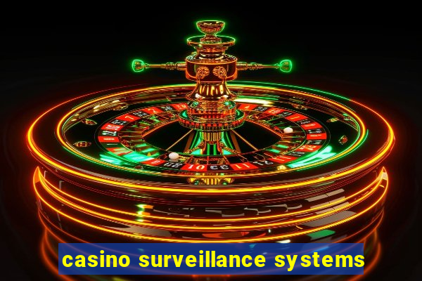 casino surveillance systems