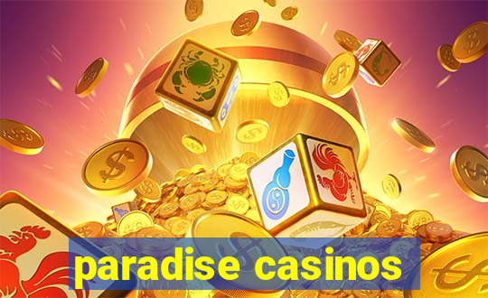 paradise casinos