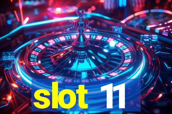 slot 11