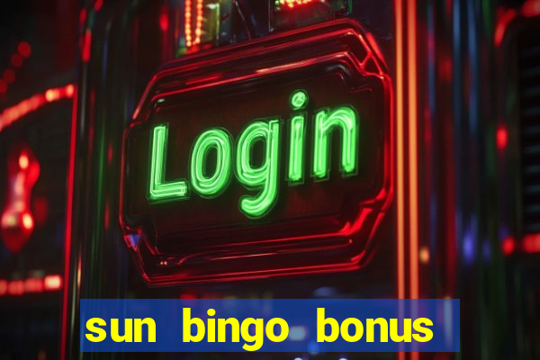 sun bingo bonus code no deposit