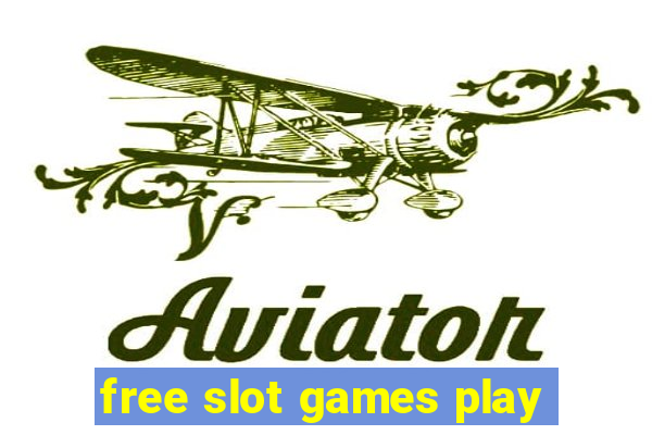 free slot games play