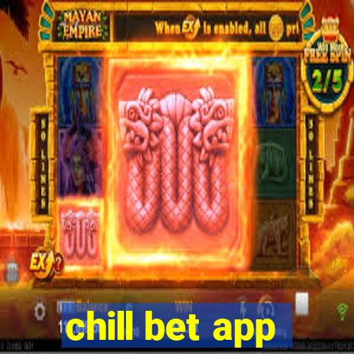 chill bet app