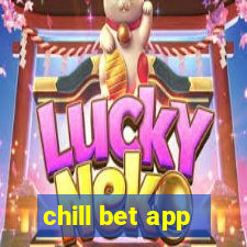 chill bet app