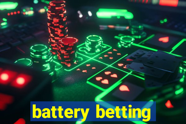 battery betting