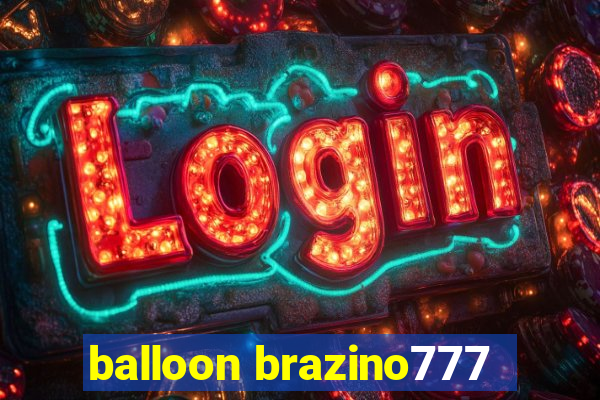 balloon brazino777