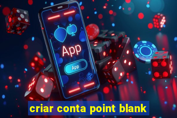 criar conta point blank