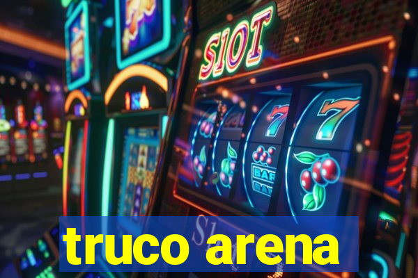 truco arena