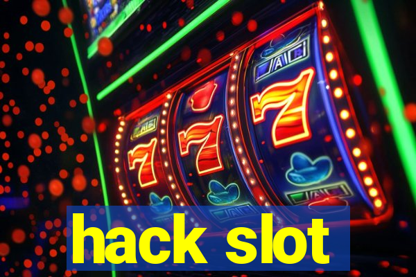 hack slot