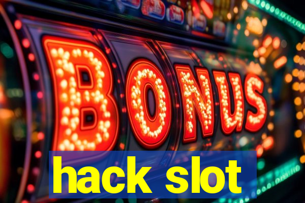 hack slot