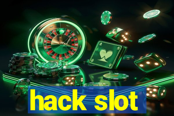 hack slot