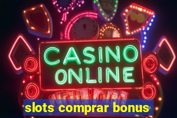 slots comprar bonus