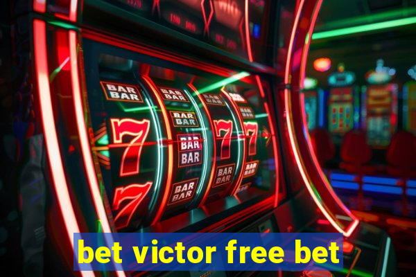 bet victor free bet