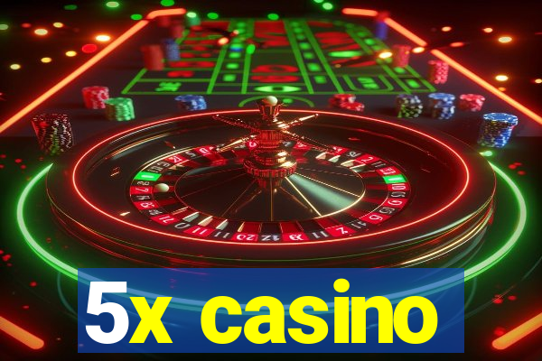 5x casino