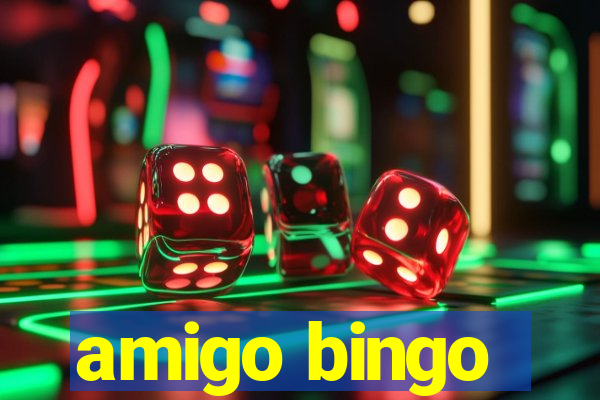 amigo bingo