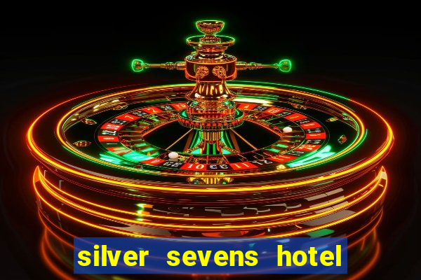 silver sevens hotel and casino