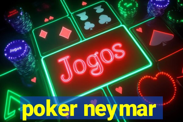 poker neymar