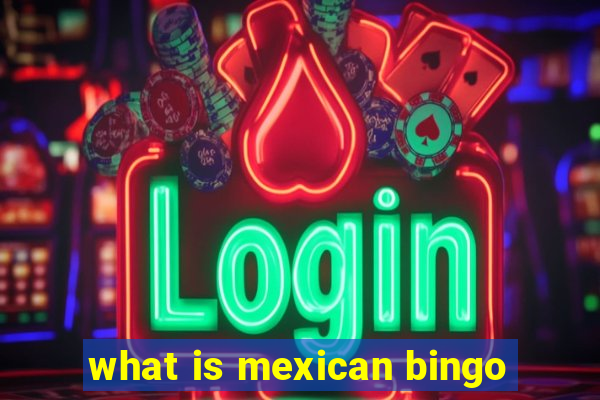 what is mexican bingo