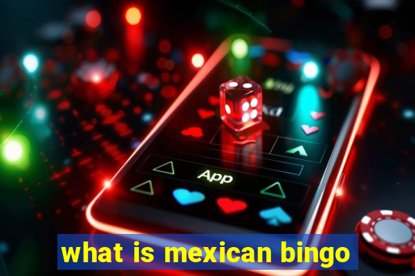 what is mexican bingo