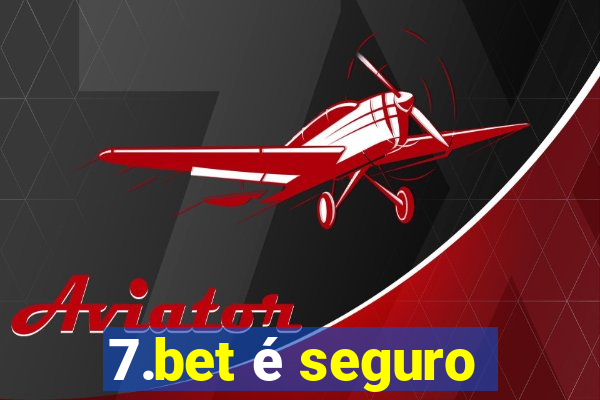 7.bet é seguro