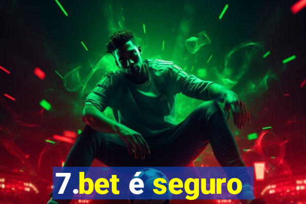 7.bet é seguro