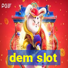 dem slot