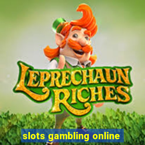 slots gambling online